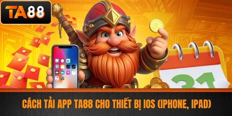 Tải App TA88 - Hướng Dẫn Tải Ứng Dụng Cá Cược Nhanh Chóng Và An Toàn 4 Cách tải app TA88 cho thiết bị iOS (iPhone, iPad)