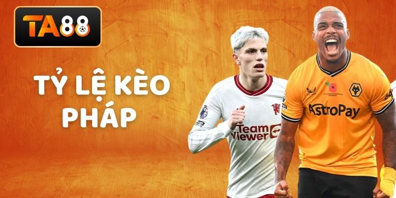 Tỷ lệ kèo Pháp